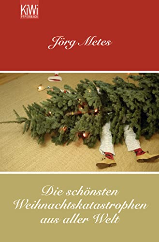 Die schönsten Weihnachtskatastrophen aus aller Welt: Originalausgabe
